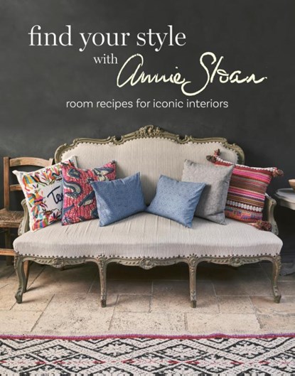 Find Your Style with Annie Sloan, Annie (ANNIE SLOAN INTERIORS) Sloan - Gebonden - 9781800652996