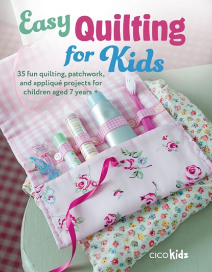 Easy Quilting for Kids, CICO Kidz - Paperback - 9781800653177
