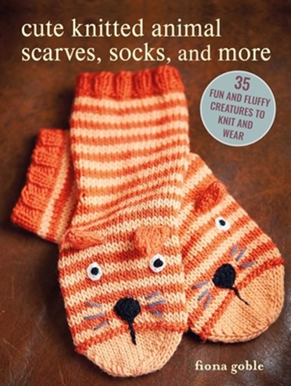 Cute Knitted Animal Scarves, Socks, and More, Fiona Goble - Paperback - 9781800653184