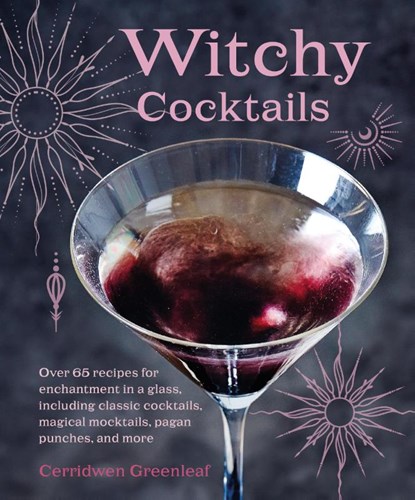 Witchy Cocktails, Cerridwen Greenleaf - Gebonden - 9781800653801