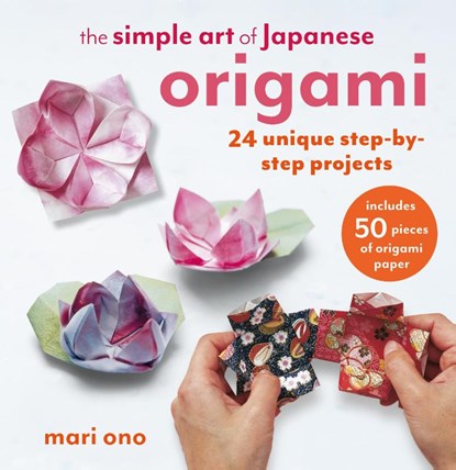 The Simple Art of Japanese Origami, Mari Ono - Paperback - 9781800653993