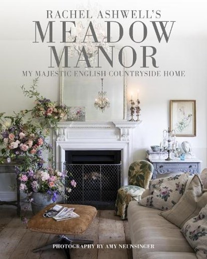 Meadow Manor, Rachel Ashwell - Gebonden - 9781800655690