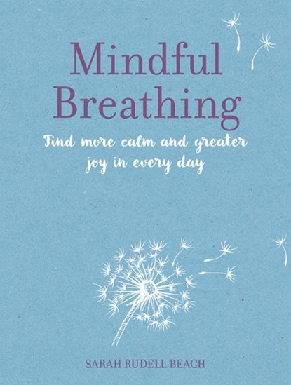 Mindful Breathing, Sarah Rudell Beach - Gebonden - 9781800656475