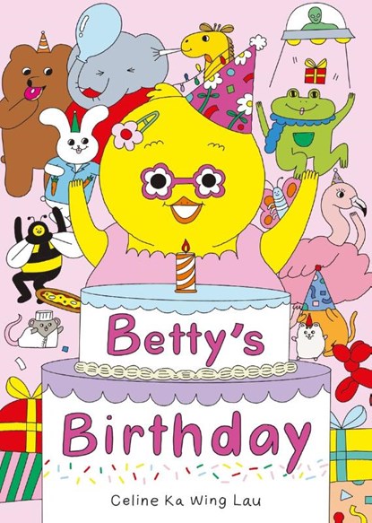 Betty's Birthday, Celine Ka Wing Lau - Gebonden - 9781800660496
