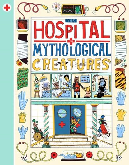 The Hospital for Mythological Creatures, Cathy Evans - Gebonden - 9781800660694