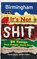 Birmingham: It’s Not Shit, Jon Bounds ; Jon Hickman ; Danny Smith - Paperback - 9781800683990