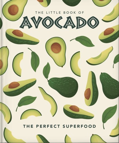 The Little Book of Avocado, Orange Hippo! - Gebonden - 9781800690332