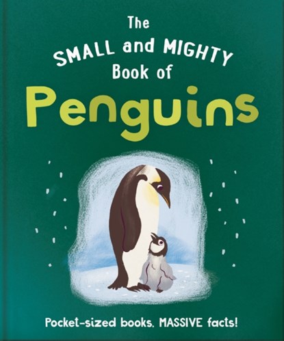 The Small and Mighty Book of Penguins, Orange Hippo! - Gebonden - 9781800693722