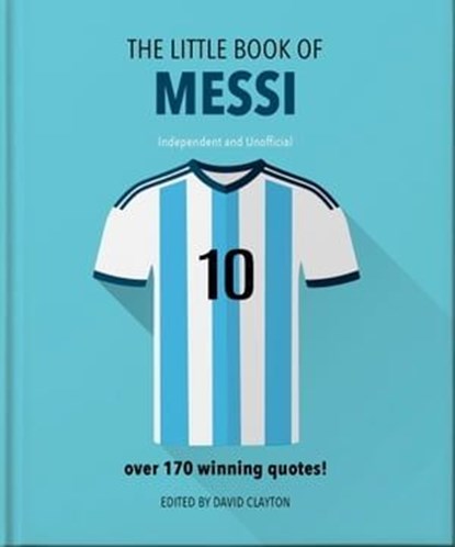The Little Book of Messi, Orange Hippo! - Ebook - 9781800695368