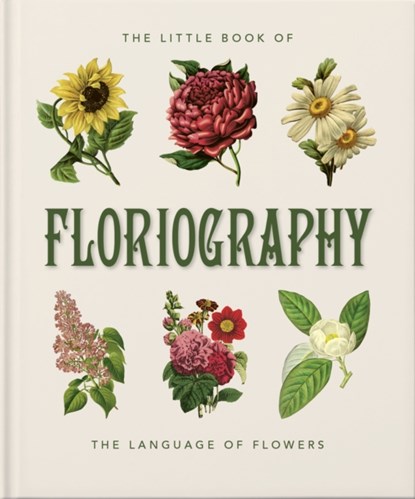 The Little Book of Floriography, Orange Hippo! - Gebonden - 9781800695399