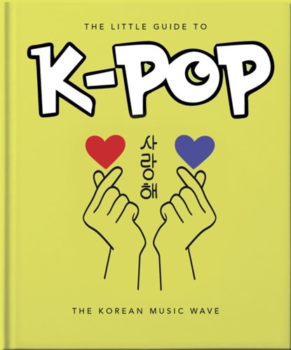 The Little Guide to K-POP, Orange Hippo! - Gebonden - 9781800695757