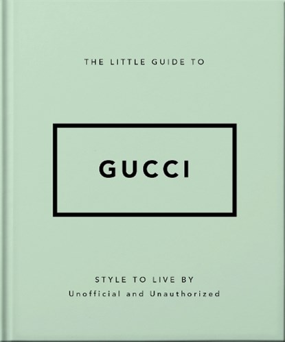 The Little Guide to Gucci, OH - Gebonden - 9781800696211