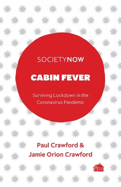 Cabin Fever, Paul (The University of Nottingham Crawford ; Jamie Orion (Senior Data Analyst Crawford - Paperback - 9781800713550