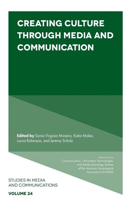 Creating Culture Through Media and Communication, Sonia Virginia (State University of Rio de Janeiro Moreira ; Katia (Santa Clara University Moles ; Laura (Santa Clara University Robinson - Gebonden - 9781800716025