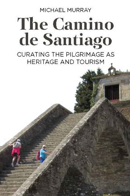 The Camino de Santiago, Michael Murray - Gebonden - 9781800731912