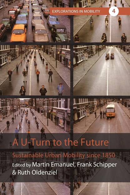 A U-Turn to the Future, Martin Emanuel ; Frank Schipper ; Ruth Oldenziel - Paperback - 9781800736504