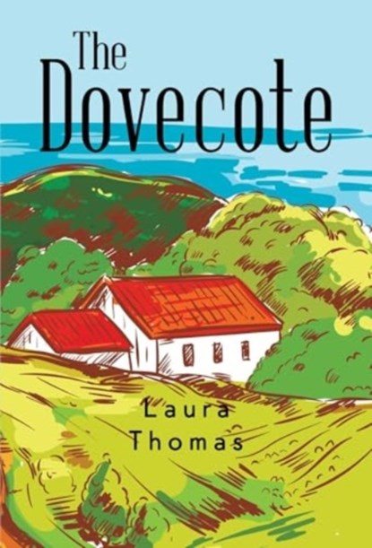 The Dovecote, Laura Thomas - Paperback - 9781800742154