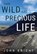 This wild and precious life, John Knight - Paperback - 9781800742680