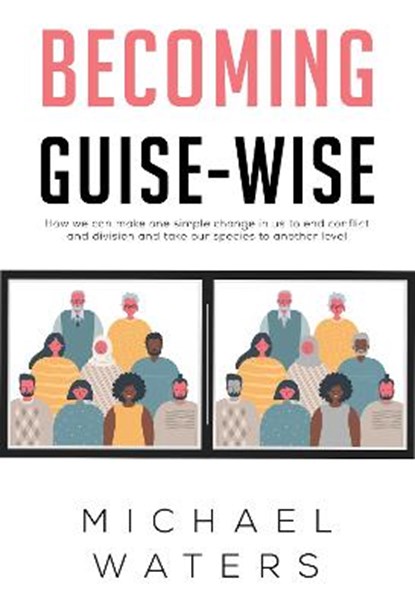 Becoming Guise-Wise, Michael Waters - Paperback - 9781800742864