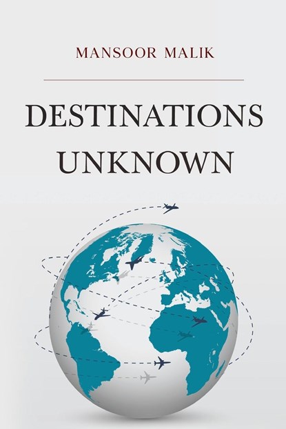 Destinations Unknown, Mansoor - Paperback - 9781800744264