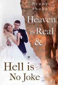 Heaven is Real and Hell is No Joke | Benny Shobo | 