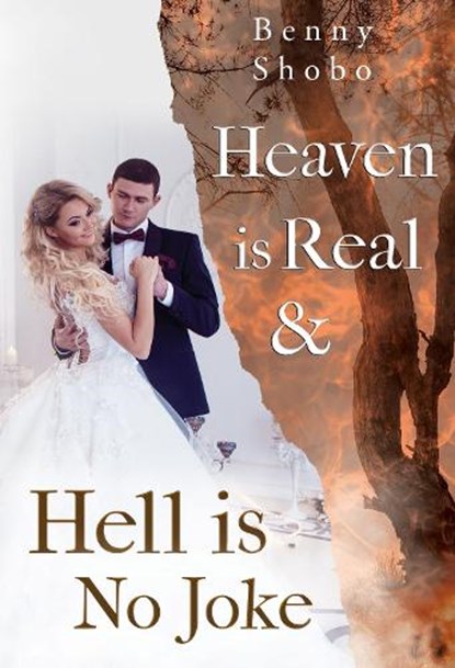Heaven is Real and Hell is No Joke, Benny Shobo - Paperback - 9781800746176