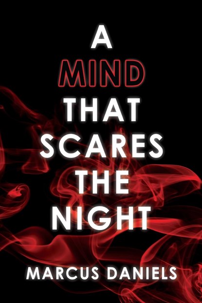 A Mind that Scares the Night, Marcus Daniels - Paperback - 9781800748064