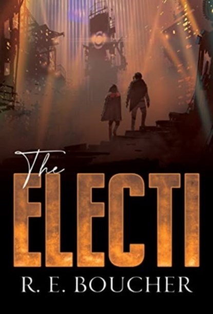 The Electi, R. E. Boucher - Paperback - 9781800748330