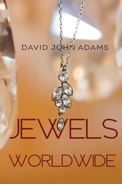 Jewels Worldwide, David John Adams - Paperback - 9781800749597