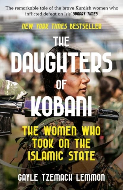 The Daughters of Kobani, Gayle Tzemach Lemmon - Paperback - 9781800750890