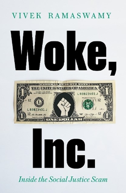 Woke, Inc., Vivek Ramaswamy - Paperback - 9781800750937