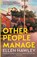 Other People Manage, Ellen Hawley - Paperback - 9781800750999
