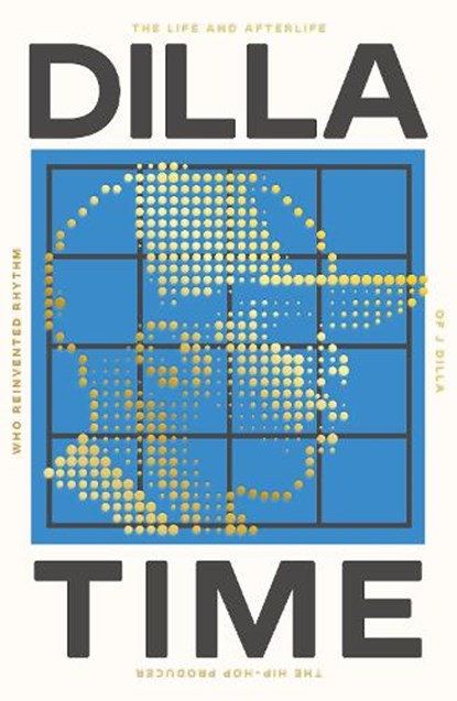 Dilla Time, Dan Charnas - Paperback - 9781800751767