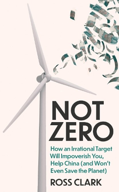 Not Zero, Ross Clark - Gebonden - 9781800752429