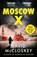 Moscow X, David McCloskey - Paperback - 9781800752917