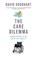 The Care Dilemma, David Goodhart - Gebonden - 9781800753617