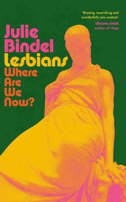 Lesbians, Julie Bindel - Paperback - 9781800754294