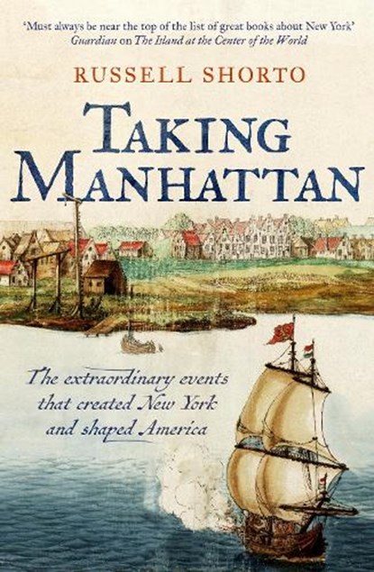 Taking Manhattan, Russell Shorto - Paperback - 9781800754980