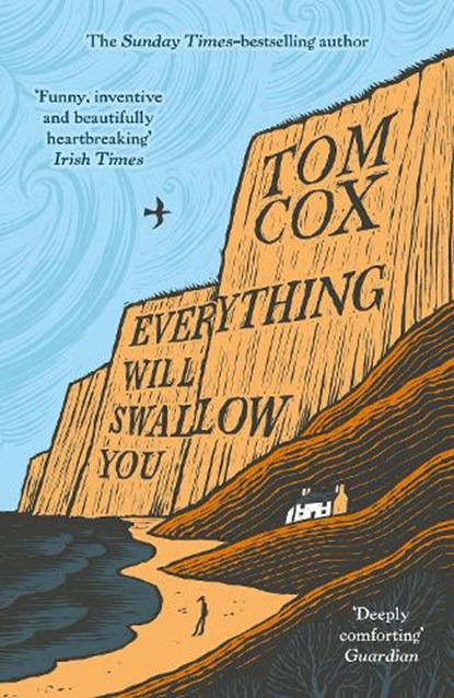 Everything Will Swallow You, Tom Cox - Paperback - 9781800755932