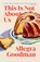 This is Not About Us, Allegra Goodman - Gebonden - 9781800757325