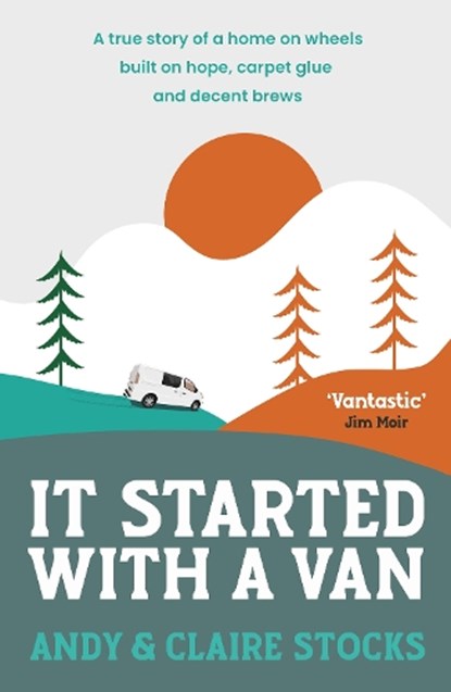 It Started with a Van, Andy and Claire Stocks - Paperback - 9781800757622