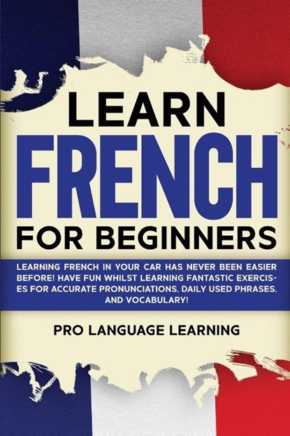 Learn French for Beginners, Pro Language Learning - Paperback - 9781800763098