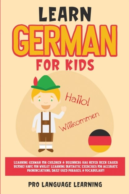 Learn German for Kids, Pro Language Learning - Paperback - 9781800763142