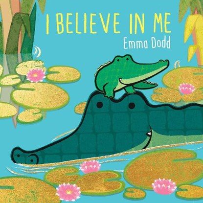I Believe in Me, Emma Dodd - Gebonden - 9781800781702
