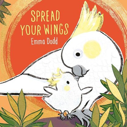 Spread Your Wings, Emma Dodd - Gebonden - 9781800781764