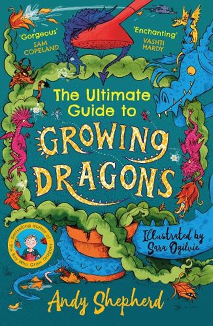 The Ultimate Guide to Growing Dragons (The Boy Who Grew Dragons 6), Andy Shepherd - Paperback - 9781800783157