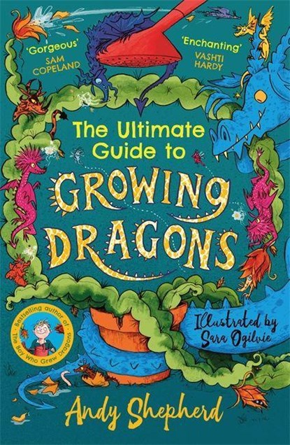 The Ultimate Guide to Growing Dragons (The Boy Who Grew Dragons 6), Andy Shepherd - Paperback - 9781800783157