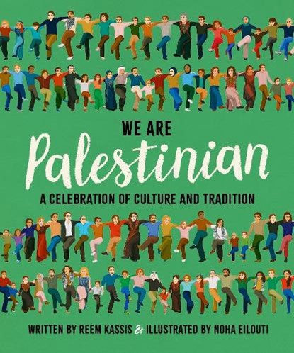 We Are Palestinian, Reem Kassis - Gebonden - 9781800783287