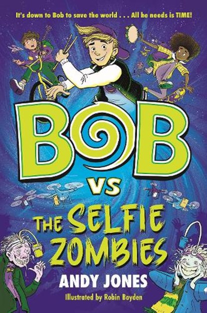 Bob vs the Selfie Zombies, Andy Jones - Paperback - 9781800783485
