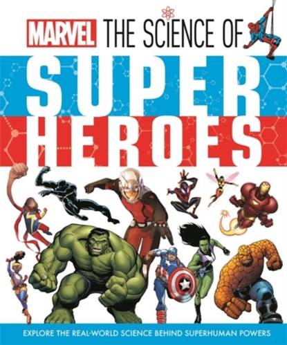 Marvel: The Science of Super Heroes, Ned Hartley - Gebonden - 9781800783867